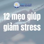 12 mẹo giúp giảm stress