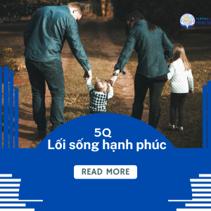 Lối sống 5Q – Bí quyết cho một cuộc sống an nhiên